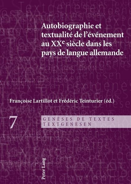 Produktbild: Autobiographie et textualit&eacute; de l&rsquo;&eacute;v&eacute;nement au XXe si&egrave;cle dans les pays de langue allemande