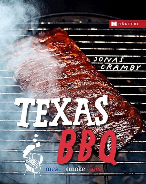 Texas BBQ, Gebundene Ausgabe von Jonas Cramby, Hädecke Verlag, 9783775006644