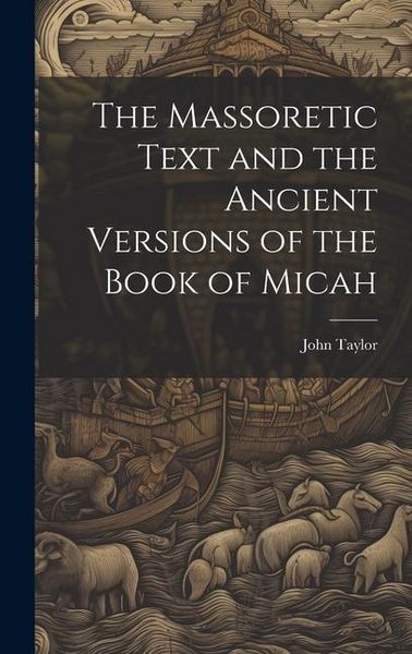 Produktbild: The Massoretic Text and the Ancient Versions of the Book of Micah