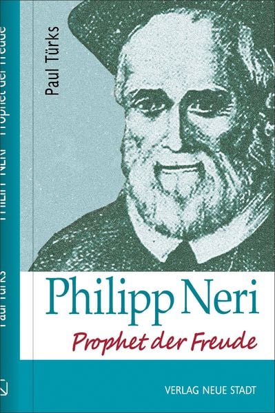 Philipp Neri, Gebundene Ausgabe von Paul Türks, Neue Stadt, 978-3-7346-1033-2