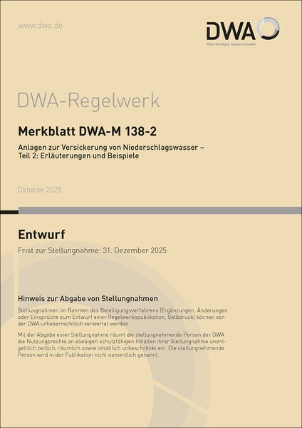Produktbild: Merkblatt DWA-M 138-2 Anlagen zur Versickerung von Niederschlagswasser - Teil 2: Erl&auml;uterungen und Beispiele (Entwurf)