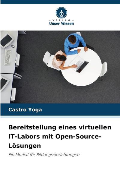 Produktbild: Bereitstellung eines virtuellen IT-Labors mit Open-Source-L&ouml;sungen