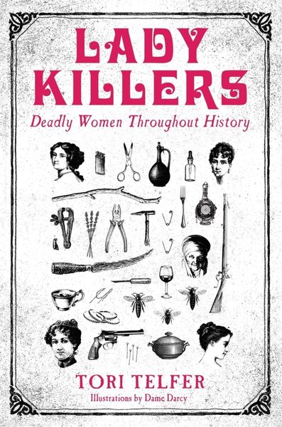 Produktbild: Lady Killers - Deadly Women Throughout History