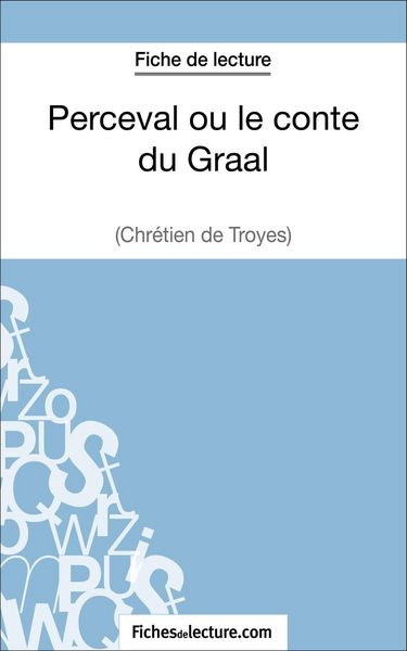 Produktbild: Perceval ou le conte du Graal - Chr&eacute;tien de Troyes (Fiche de lecture)