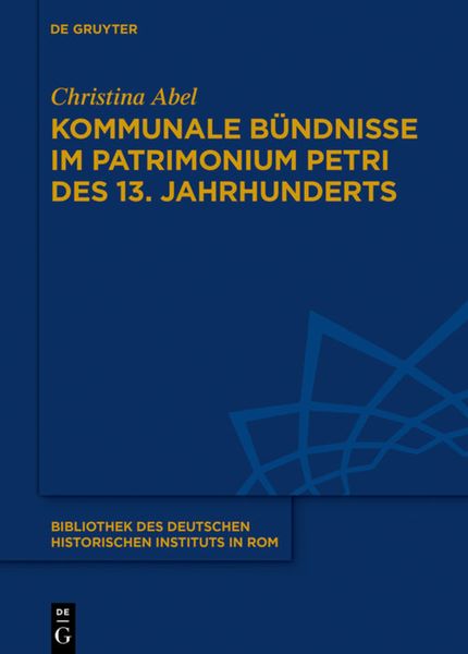 Produktbild: Kommunale B&uuml;ndnisse im Patrimonium Petri des 13. Jahrhunderts