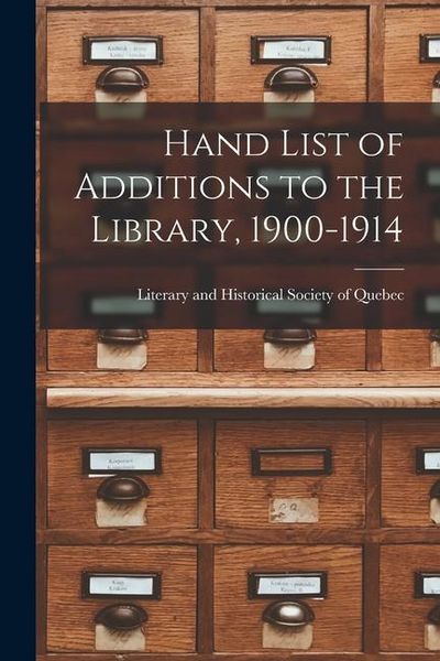 Produktbild: Hand List of Additions to the Library, 1900-1914 [microform]