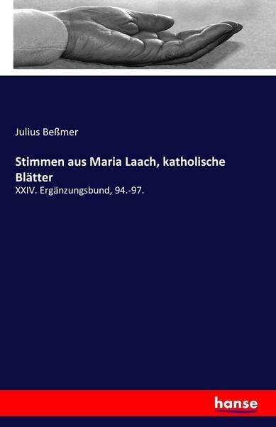 Stimmen aus Maria Laach, katholische Blätter, Taschenbuch von Julius Bessmer, Hansebooks, 9783742877826