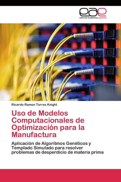 Produktbild: Uso de Modelos Computacionales de Optimizaci&oacute;n para la Manufactura
