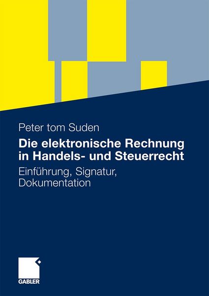 Produktbild: Die elektronische Rechnung in Handels- und Steuerrecht