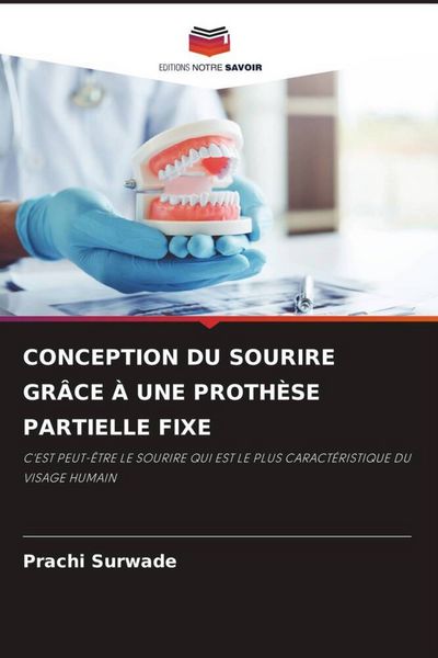 Produktbild: Conception Du Sourire Gr&acirc;ce &Agrave; Une Proth&egrave;se Partielle Fixe