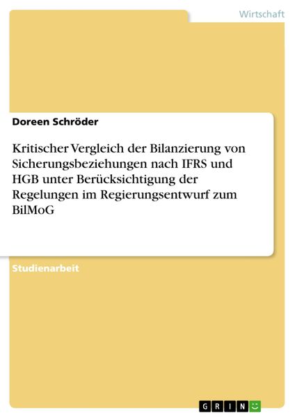 Produktbild: Kritischer Vergleich der Bilanzierung von Sicherungsbeziehungen nach IFRS und HGB unter Ber&uuml;cksichtigung der Regelungen im Regierungsentwurf zum BilMo