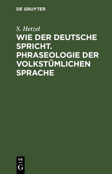 Produktbild: Wie der Deutsche spricht. Phraseologie der volkst&uuml;mlichen Sprache