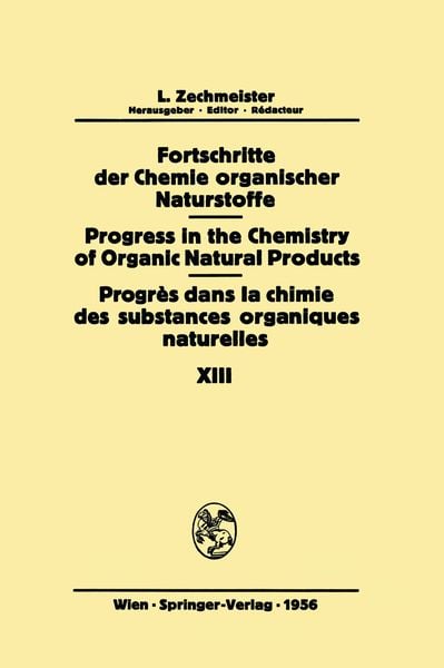 Fortschritte der Chemie Organischer Naturstoffe / Progress in the Chemistry of Organic Natural Products / Progrès dans la Chimie des Substances