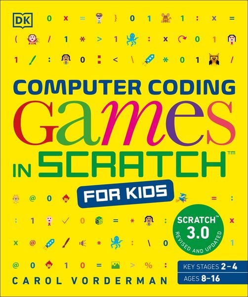 Computer Coding Games in Scratch for Kids, Taschenbuch von Carol Vorderman, Dorling Kindersley, 9780241658918