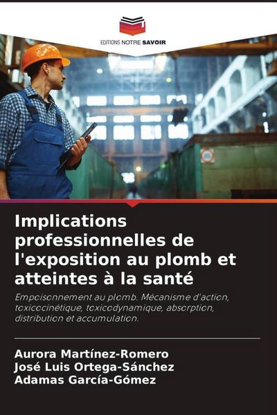 Produktbild: Implications professionnelles de l'exposition au plomb et atteintes &agrave; la sant&eacute;