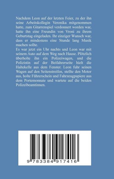 Produktbild: Polizeikontrolle - Musiker, Verkehrskontrolle, Autismus, Neid, Eifersucht, Gitarre, Feier, Polizeiwache, &Uuml;bergriff auf Einsatzkr&auml;fte, Alkoholsucht,