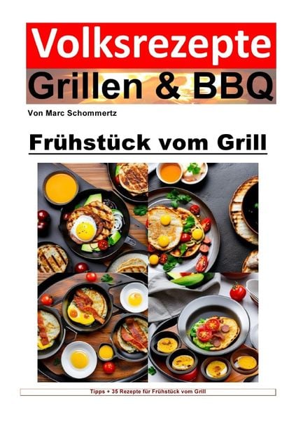 Produktbild: Volksrezepte Grillen &amp; BBQ / Volksrezepte Grillen &amp; BBQ - Fr&uuml;hst&uuml;ck vom Grill