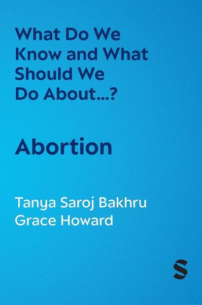 Produktbild: What Do We Know and What Should We Do About... Abortion?