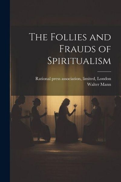 Produktbild: The Follies and Frauds of Spiritualism