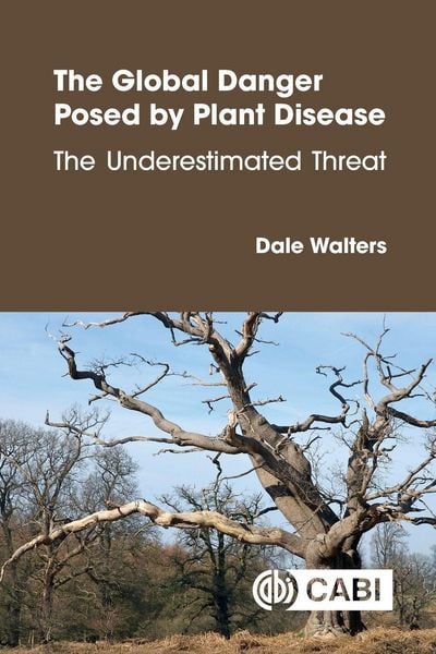 Produktbild: The Global Danger Posed by Plant Disease