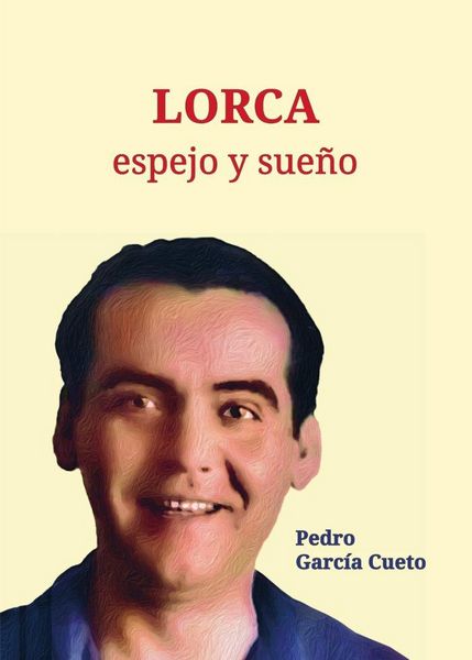 Produktbild: Lorca, Espejo Y Sue&ntilde;o de Pedro Garcia Cueto