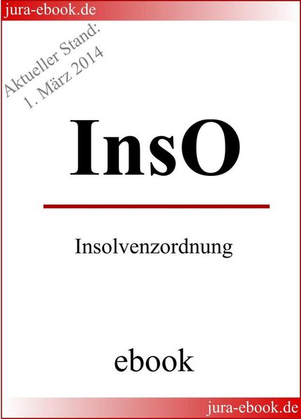 Produktbild: InsO - Insolvenzordnung - E-Book - Aktueller Stand: 1. M&auml;rz 2014