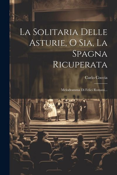 Produktbild: La Solitaria Delle Asturie, O Sia, La Spagna Ricuperata