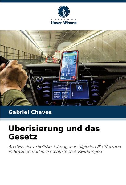 Uberisierung und das Gesetz, Taschenbuch von Gabriel Chaves, Verlag Unser Wissen, 9786207014866