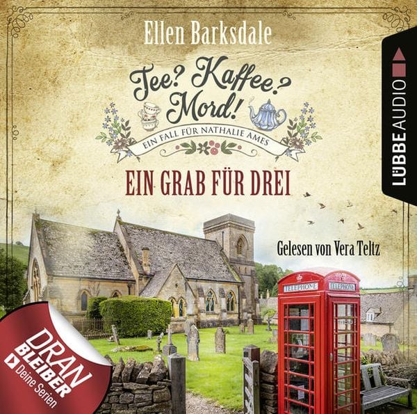 Tee? Kaffee? Mord! - Ein Grab für drei - Nathalie Ames ermittelt