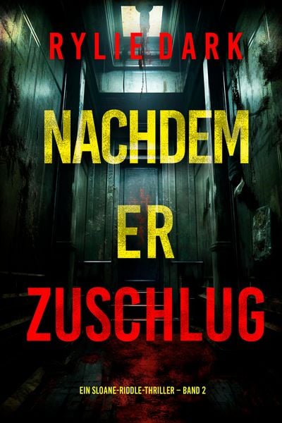 Produktbild: Nachdem er zuschlug (Ein Sloane-Riddle-Thriller - Band 2)