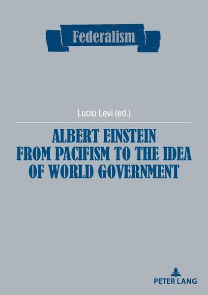 Produktbild: Albert Einstein from Pacifism to the Idea of World Government