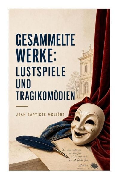 Produktbild: Gesammelte Werke: Lustspiele und Tragikom&ouml;dien