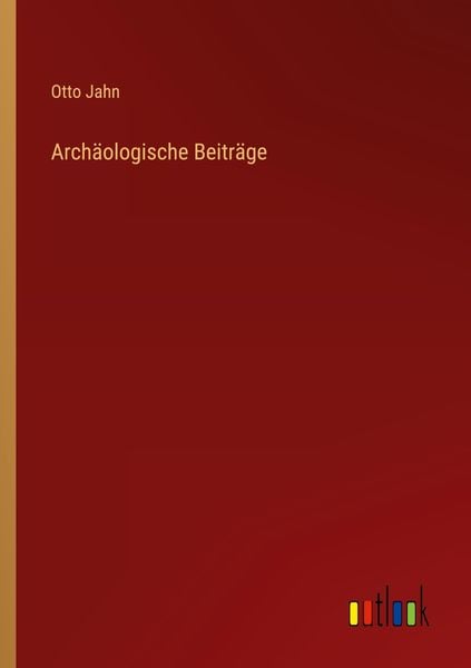 Produktbild: Arch&auml;ologische Beitr&auml;ge