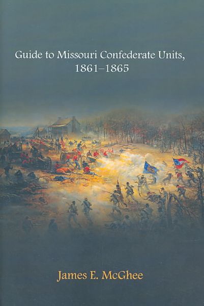 Produktbild: Guide to Missouri Confederate Units, 1861-1865