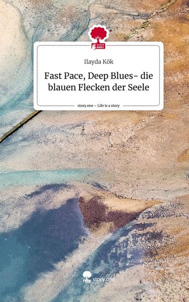 Produktbild: Fast Pace, Deep Blues- die blauen Flecken der Seele. Life is a Story - story.one
