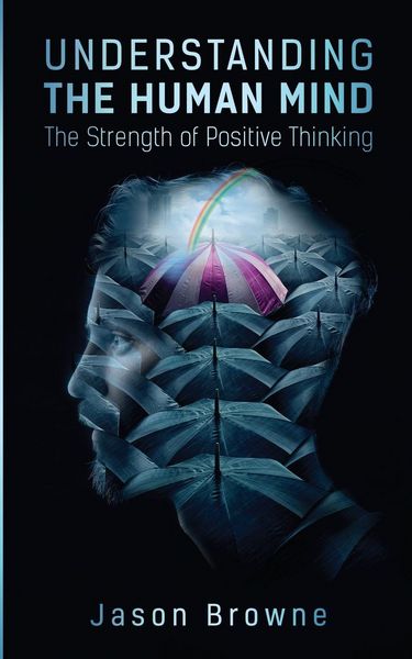 Produktbild: Understanding the Human Mind The Strength of Positive Thinking