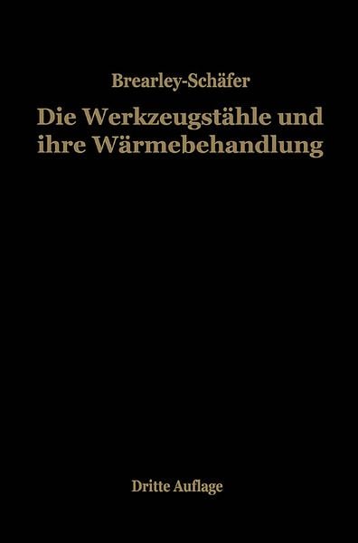 Produktbild: Die Werkzeugst&auml;hle und ihre W&auml;rmebehandlung