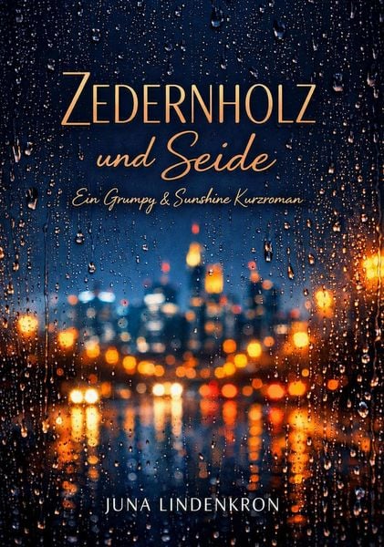 Produktbild: Zedernholz und Seide: Ein Grumpy & Sunshine Kurzroman