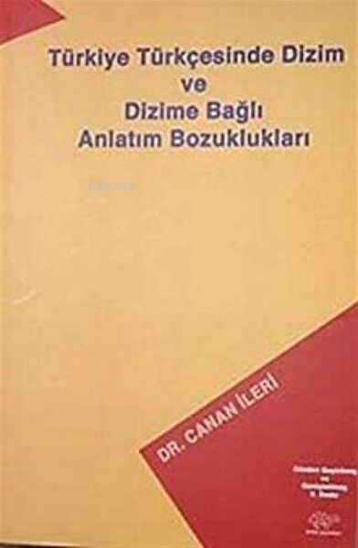 Produktbild: T&uuml;rkiye T&uuml;rkcesinde Dizim ve Dizime Bagli Anlatim Bozukluklari