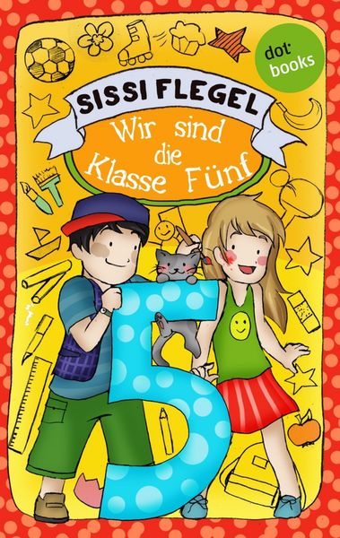 Produktbild: Sch&uuml;lerstreich und Lehrerschreck - Band 3: Wir sind die Klasse F&uuml;nf