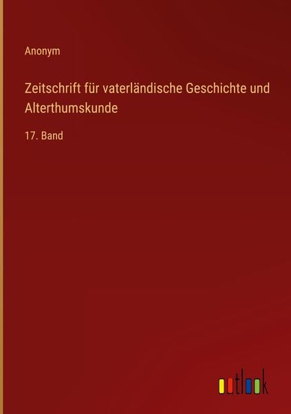 Produktbild: Zeitschrift f&uuml;r vaterl&auml;ndische Geschichte und Alterthumskunde
