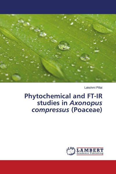 Produktbild: Phytochemical and FT-IR studies in Axonopus compressus (Poaceae)