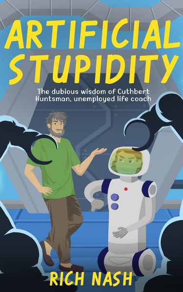 Produktbild: Artificial Stupidity (The Legend of Cuthbert Huntsman, #0)