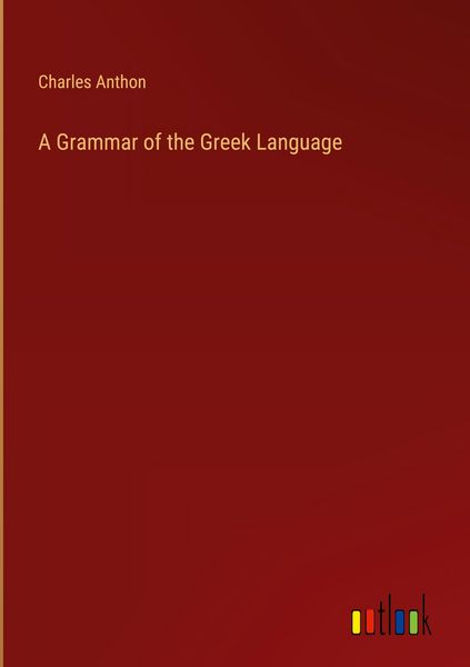 Produktbild: A Grammar of the Greek Language