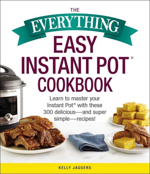 Produktbild: The Everything Easy Instant Pot&reg; Cookbook