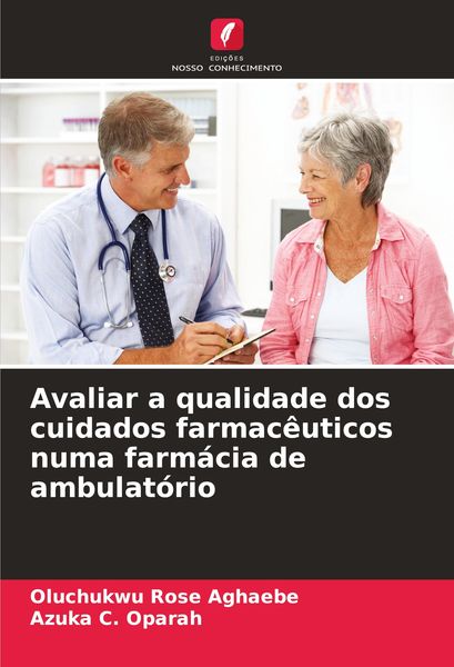 Produktbild: Avaliar a qualidade dos cuidados farmac&ecirc;uticos numa farm&aacute;cia de ambulat&oacute;rio