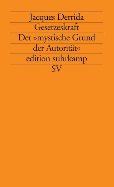 Gesetzeskraft, Taschenbuch von Jacques Derrida, Suhrkamp, 978-3-518-11645-6