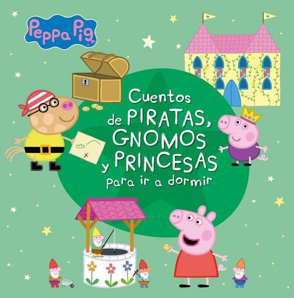 Produktbild: Cuentos de piratas, gnomos y princesas para ir a dormir (Peppa Pig)