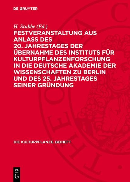 Produktbild: Festveranstaltung aus Anlass des 20. Jahrestages der &Uuml;bernahme des Instituts f&uuml;r Kulturpflanzenforschung in die Deutsche Akademie der Wissenschaften z