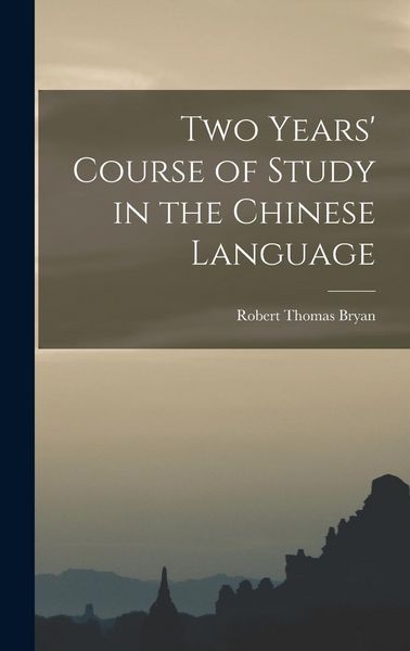 Produktbild: Two Years' Course of Study in the Chinese Language